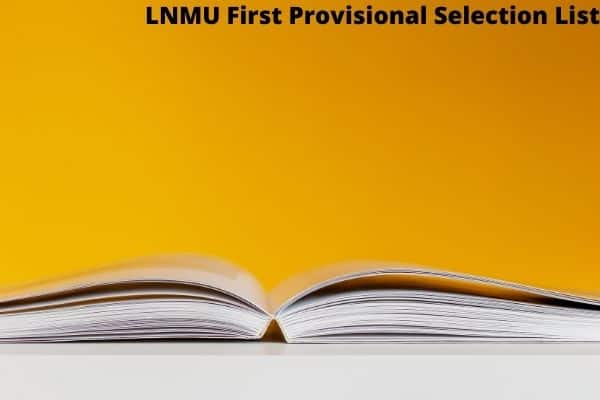 LNMU First Provisional Selection List