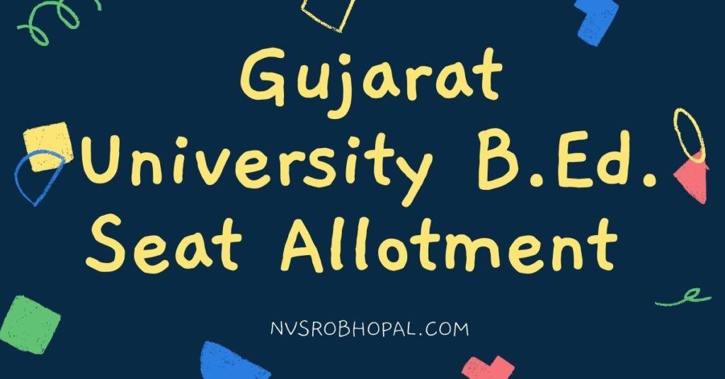 Gujarat University B.Ed. 1st Round Seat Allotment Result 2022