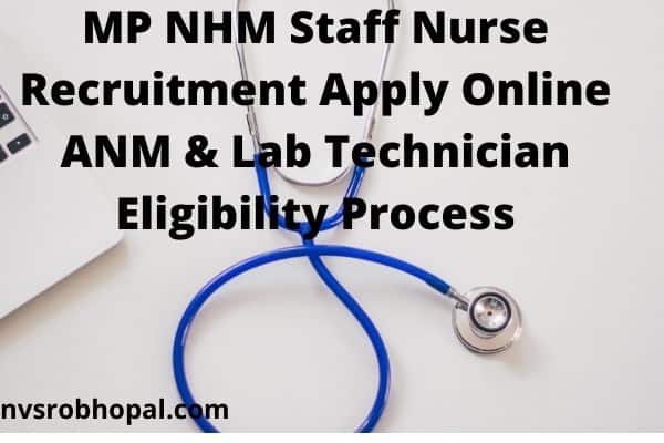MP-NHM-Staff-Nurse-Recruitment-Apply-Online-ANM-Lab-Technician-Eligibility-Process