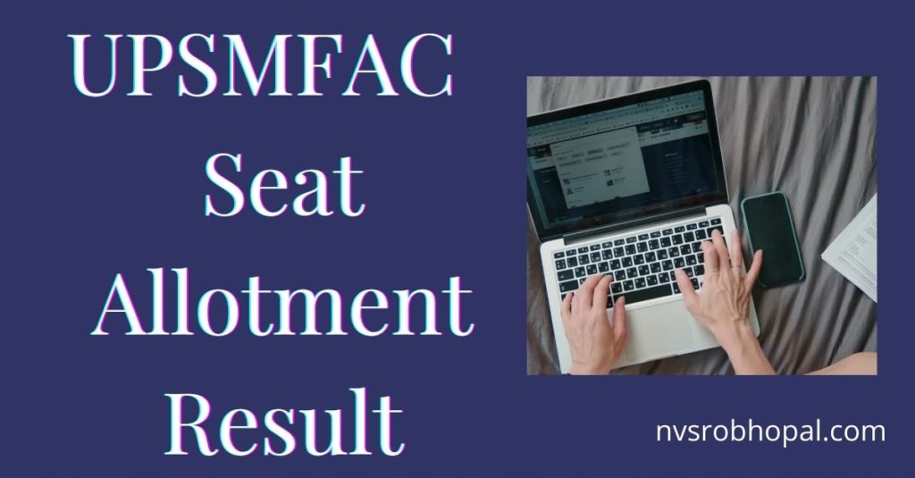 UPSMFAC 1st Round Seat Allotment Result: