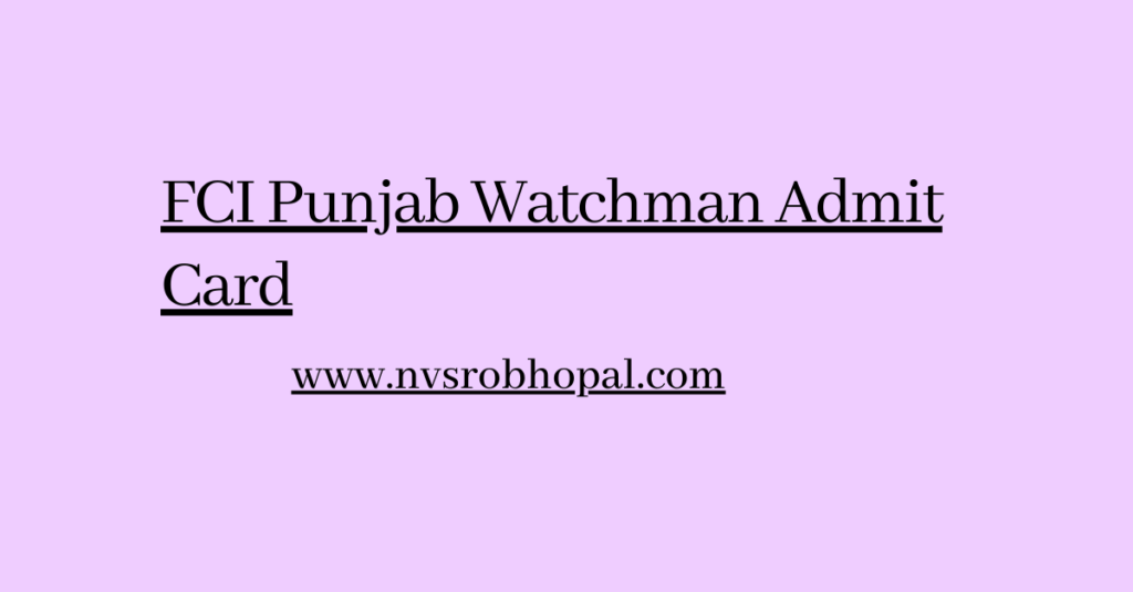 FCI Punjab Watchman Admit Card