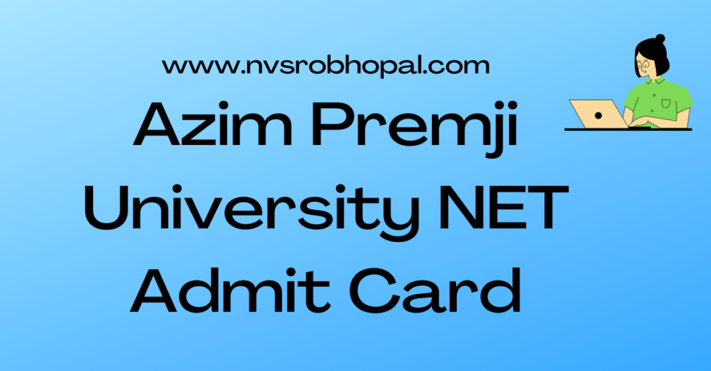 Azim Premji University NET Admit Card