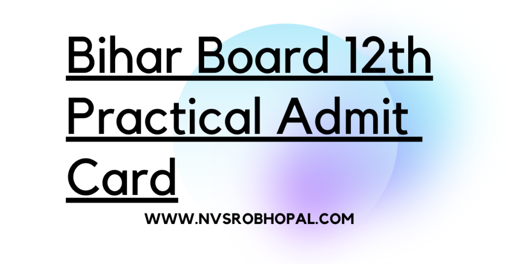 Bihar Board 12th Practical Admit Card