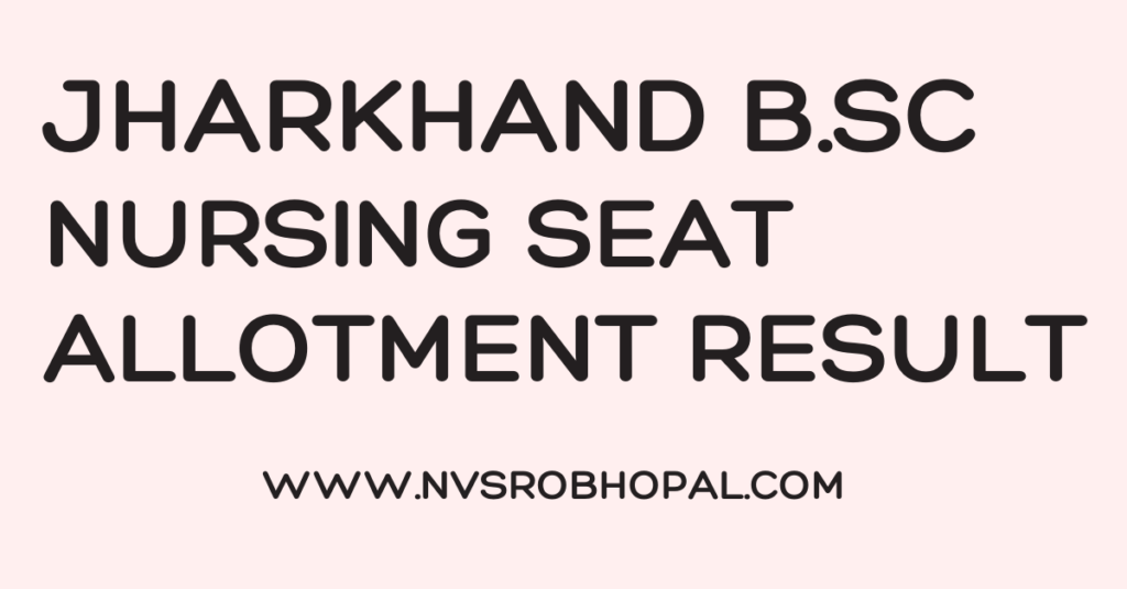 Jharkhand B.Sc Nursing Seat Allotment Result