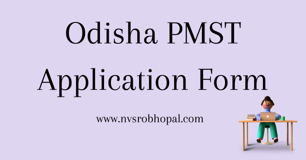 Odisha PMST Application Form