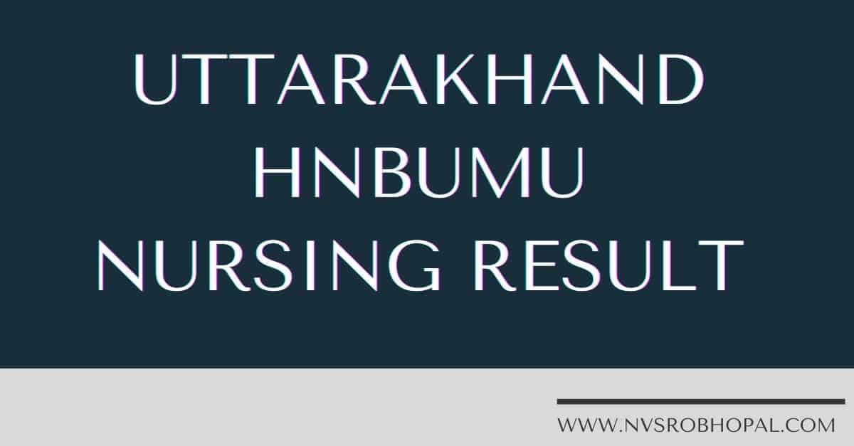 Uttarakhand HNBUMU Nursing Result