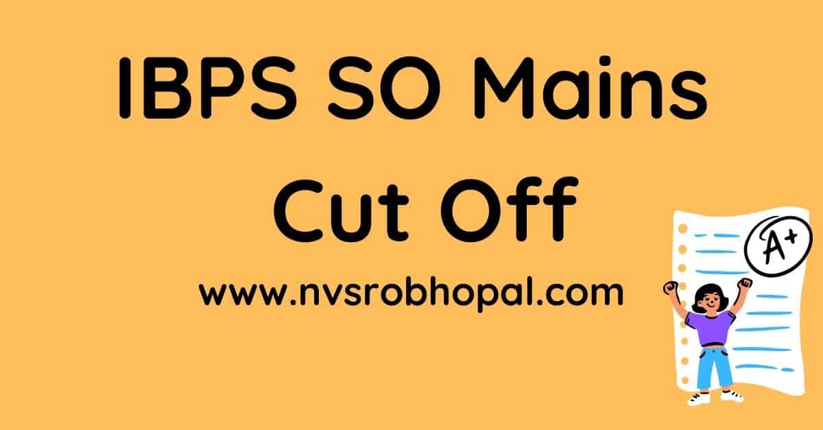 IBPS SO Mains Expected Cut Off