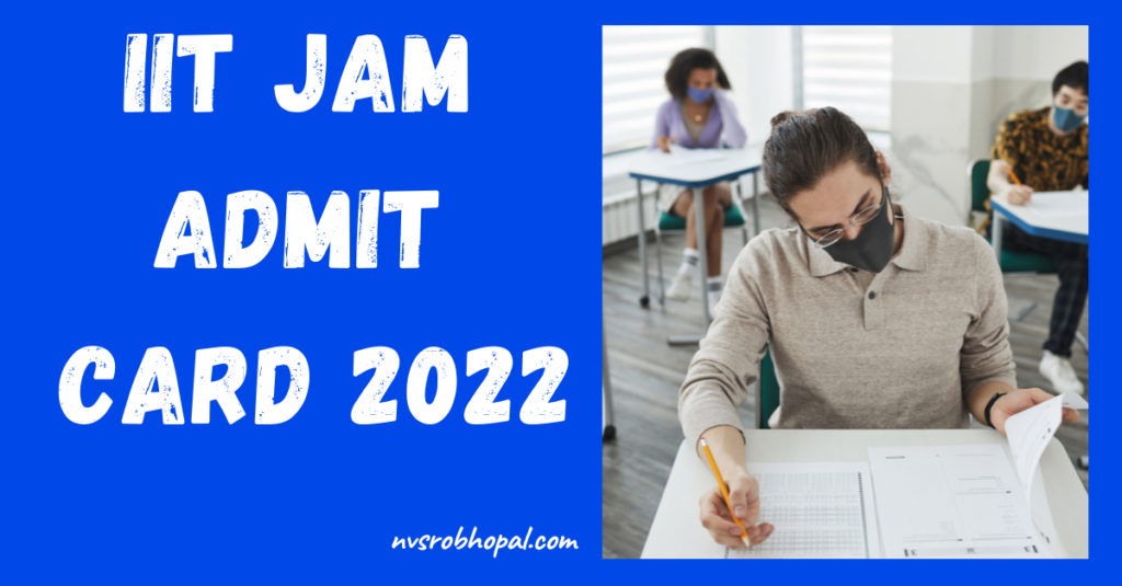 IIT JAM Admit Card 2022