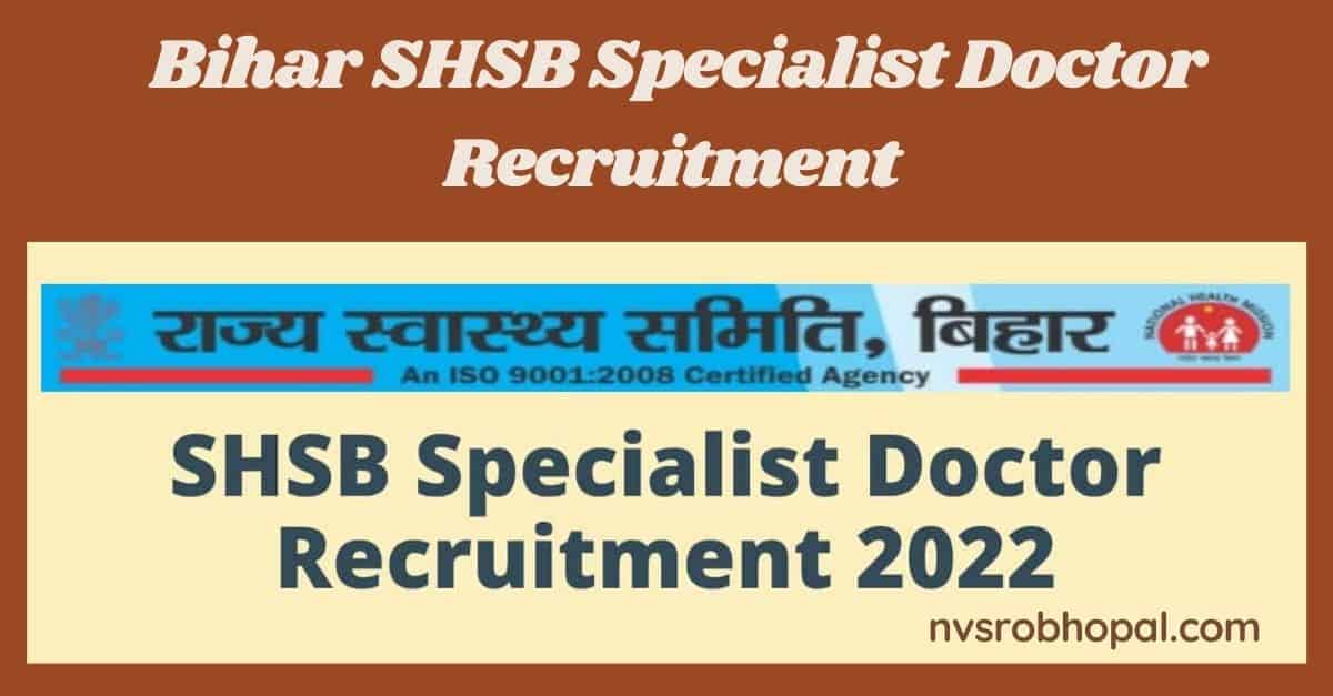 Bihar SHSB Specialist Doctor Recruitment