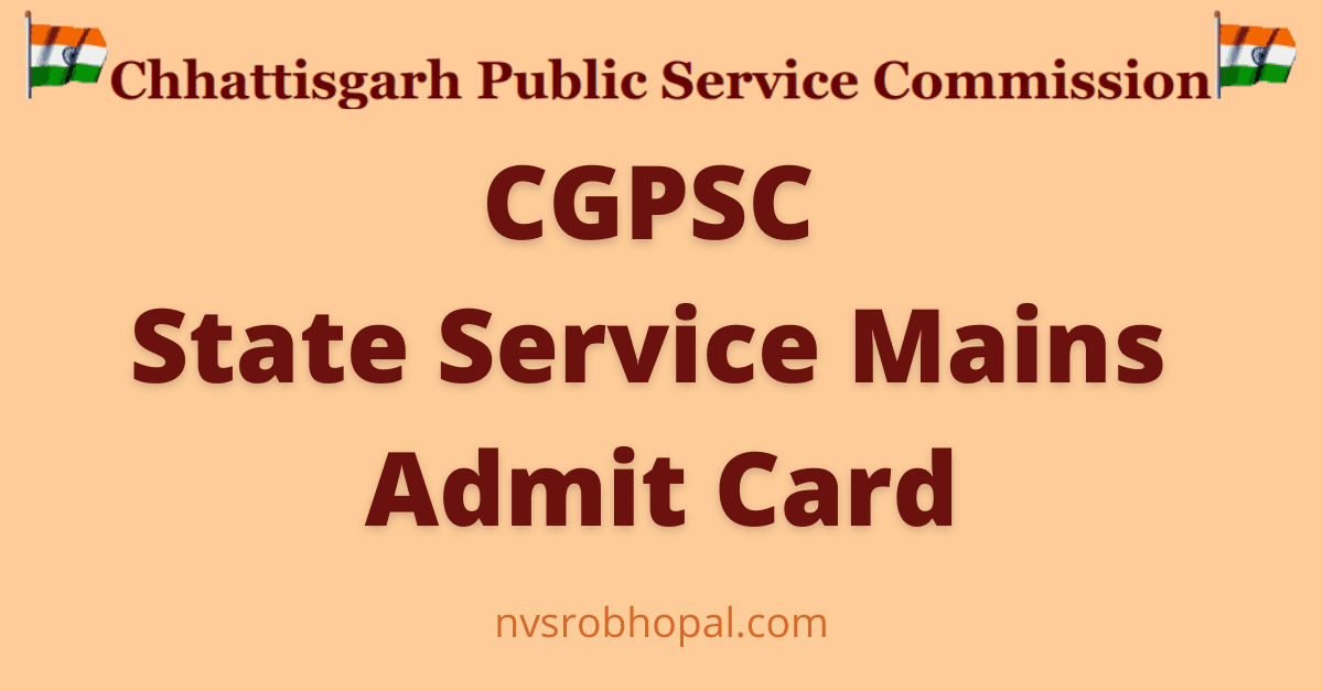 CGPSC State Service Mains Admit Card