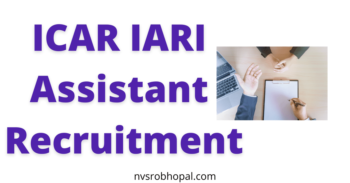ICAR IARI Assistant Recruitment