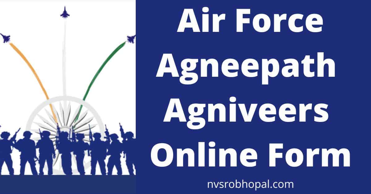 Air Force Agneepath Agniveers Online Form