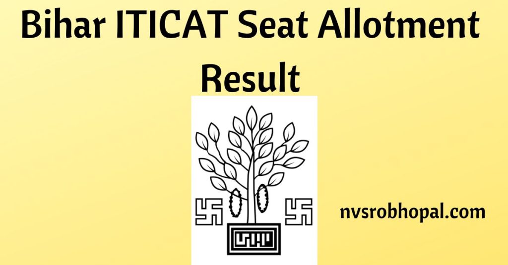 Bihar ITICAT Seat Allotment Result