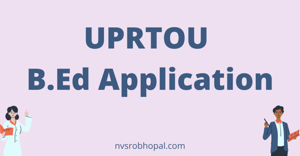 UPRTOU B.Ed Application