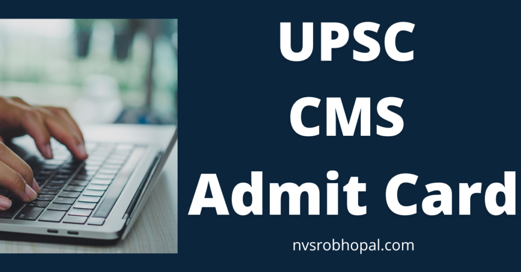 UPSC CMS Admit Card