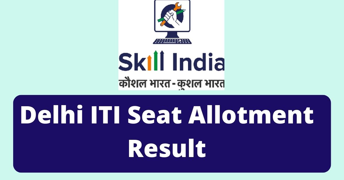 delhi iti seat allotment result