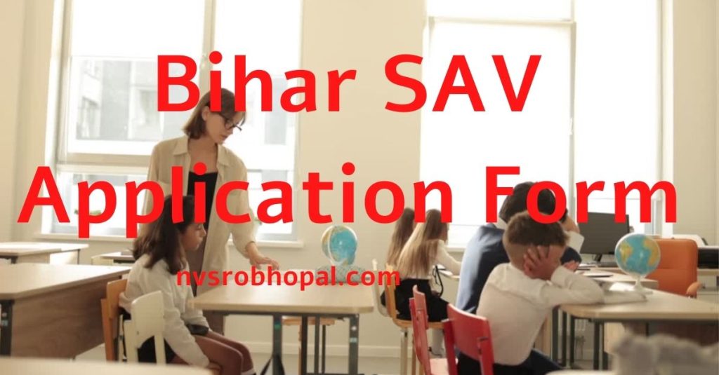 Bihar SAV Application Form