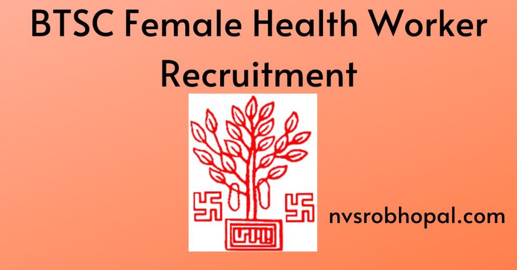BTSC Female Health Worker Recruitment