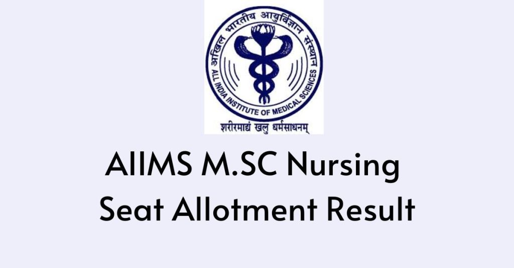 AIIMS M.SC Nursing Seat Allotment Result