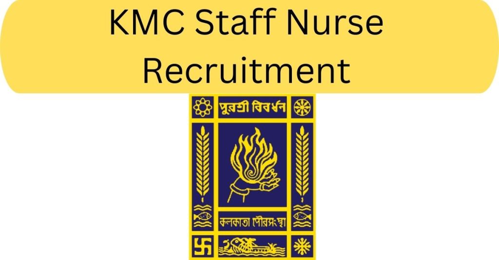 KMC Staff Nurse Recruitment