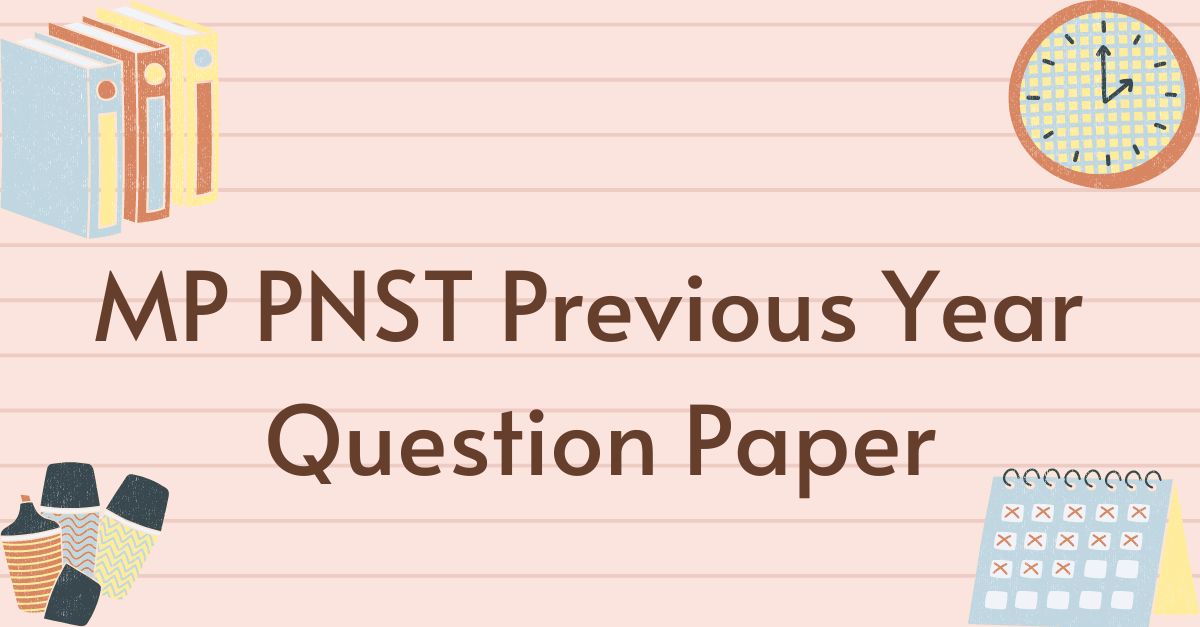 MP PNST Previous Year Question Paper