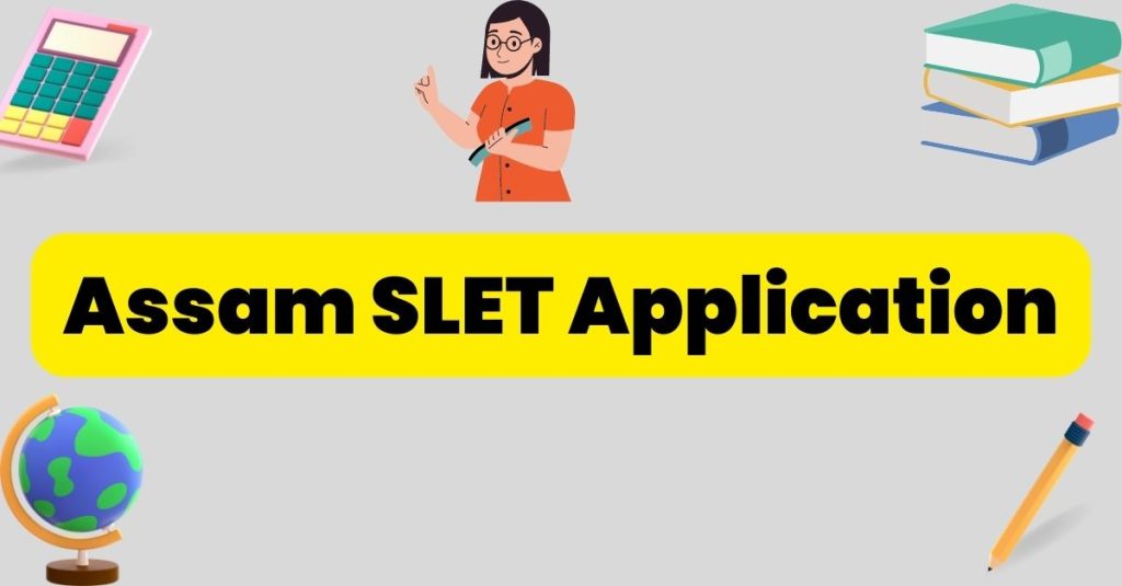 Assam SLET Application