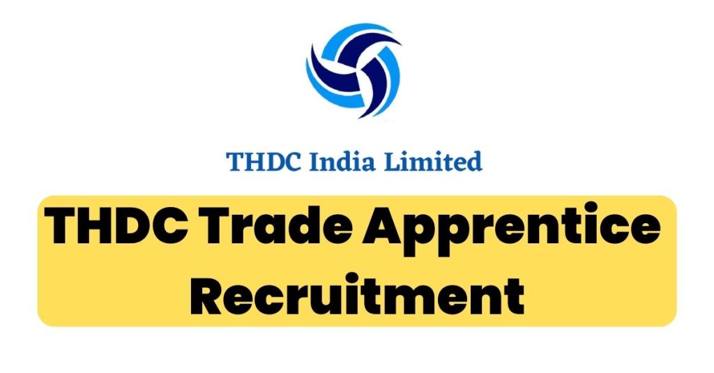 THDC Trade Apprentice Recruitment