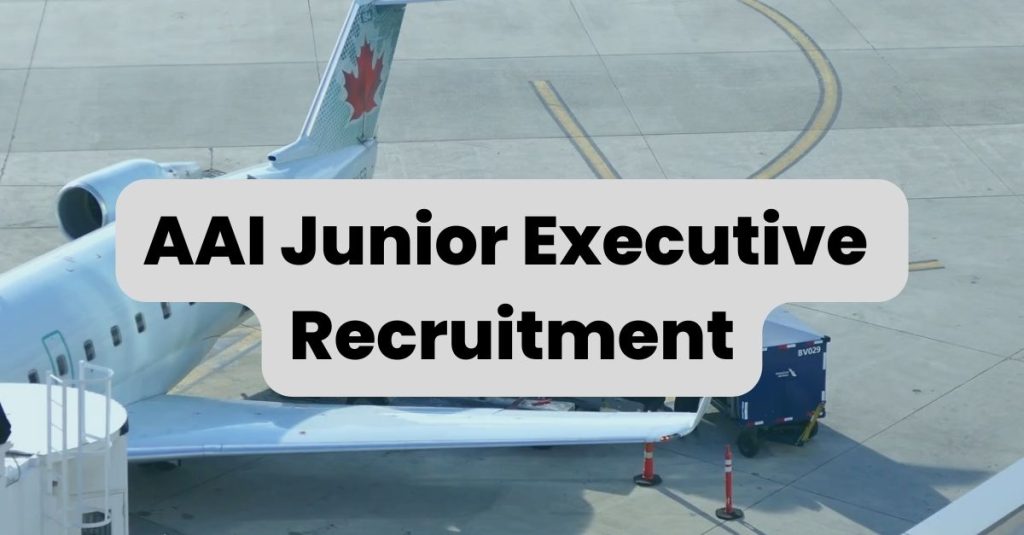 AAI Junior Executive Recruitment