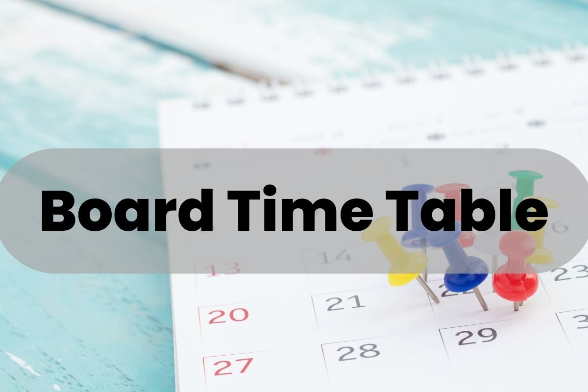 Board Time Table
