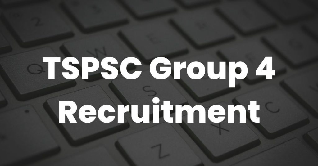 TSPSC Group 4 Recruitment