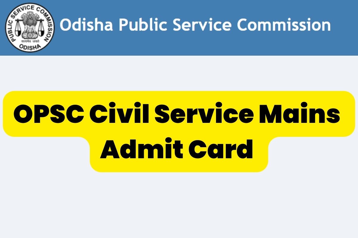 OPSC Civil Service Mains Admit Card