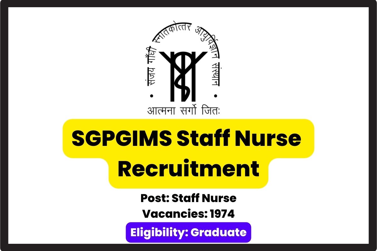 SGPGIMS Staff Nurse Recruitment
